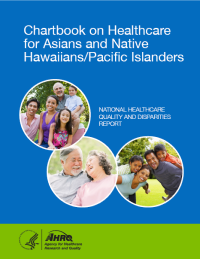 Chartbook on Healthcare for Asians and Native Hawaiians/Pacific Islanders