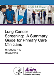 Lung Cancer Screening:  A Summary Guide for Primary Care Clinicians
